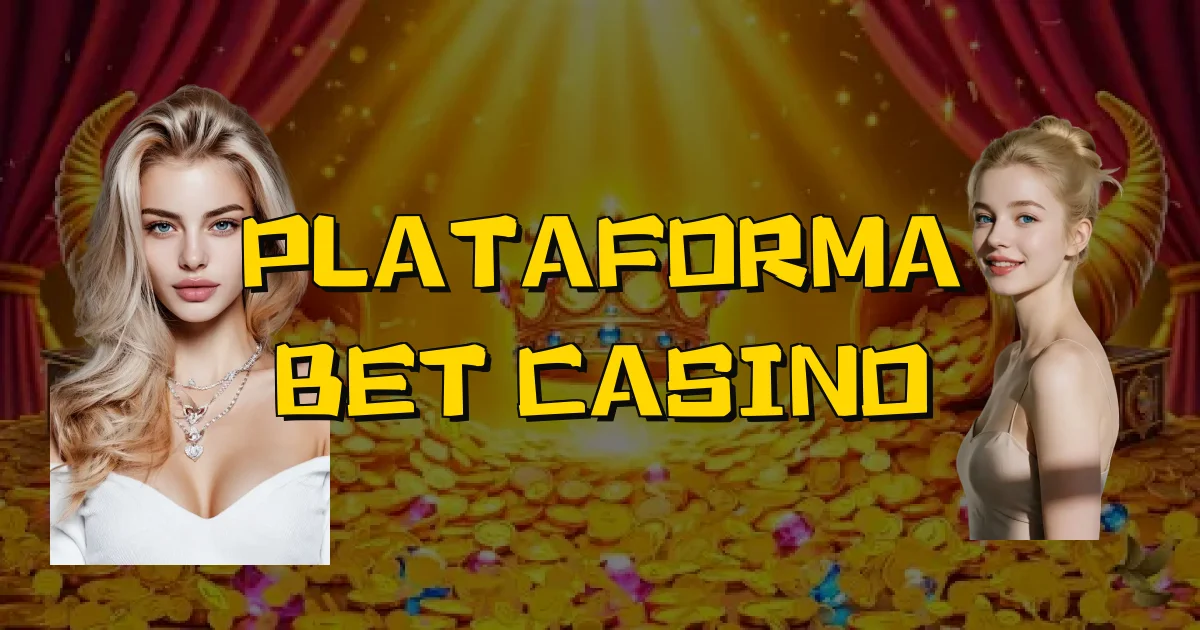 Plataforma Bet Casino Oficial