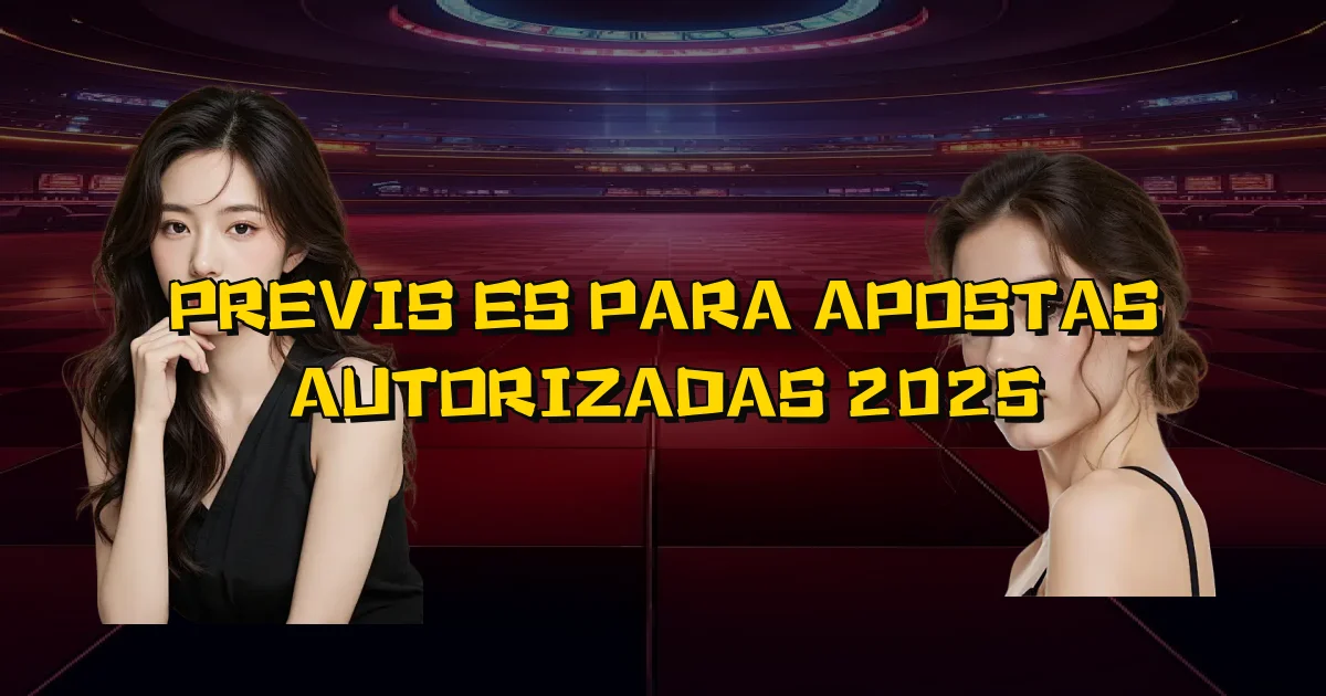 Previsões Para Apostas Autorizadas 2025 Oficial
