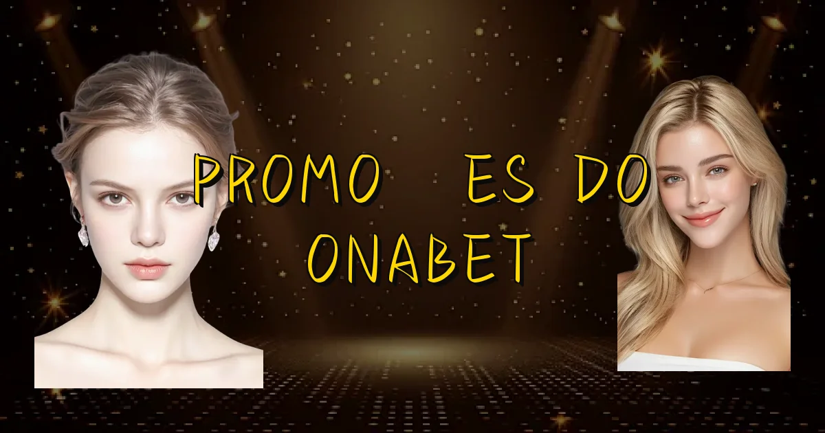 Promoções Do Onabet Oficial