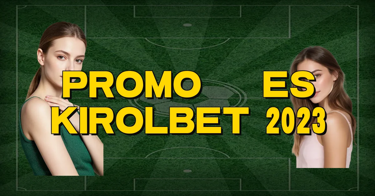 Promoções Kirolbet 2023 Oficial