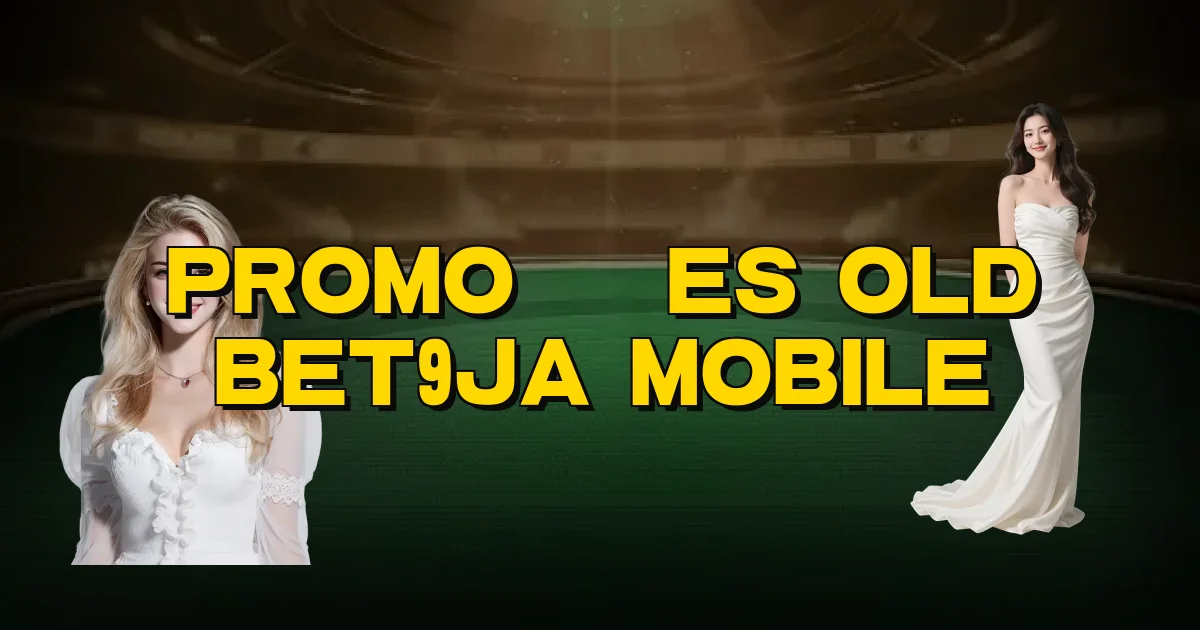 Promoções Old Bet9Ja Mobile Oficial