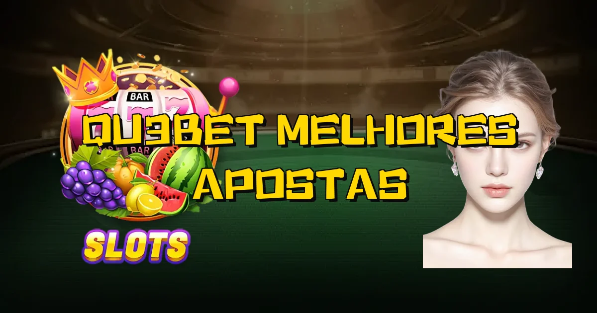 Qu3Bet Melhores Apostas Oficial