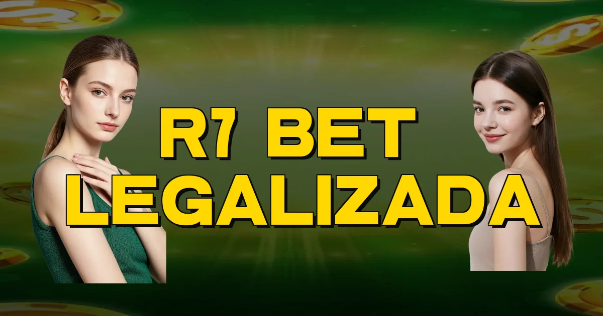 R7 Bet É Legalizada Oficial