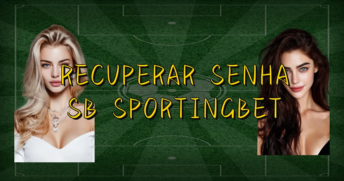 Recuperar Senha Sb Sportingbet Oficial