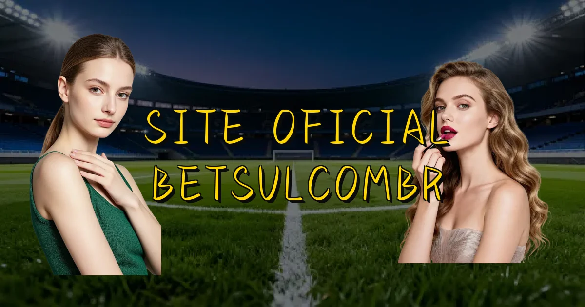 Site Oficial Betsulcombr Oficial