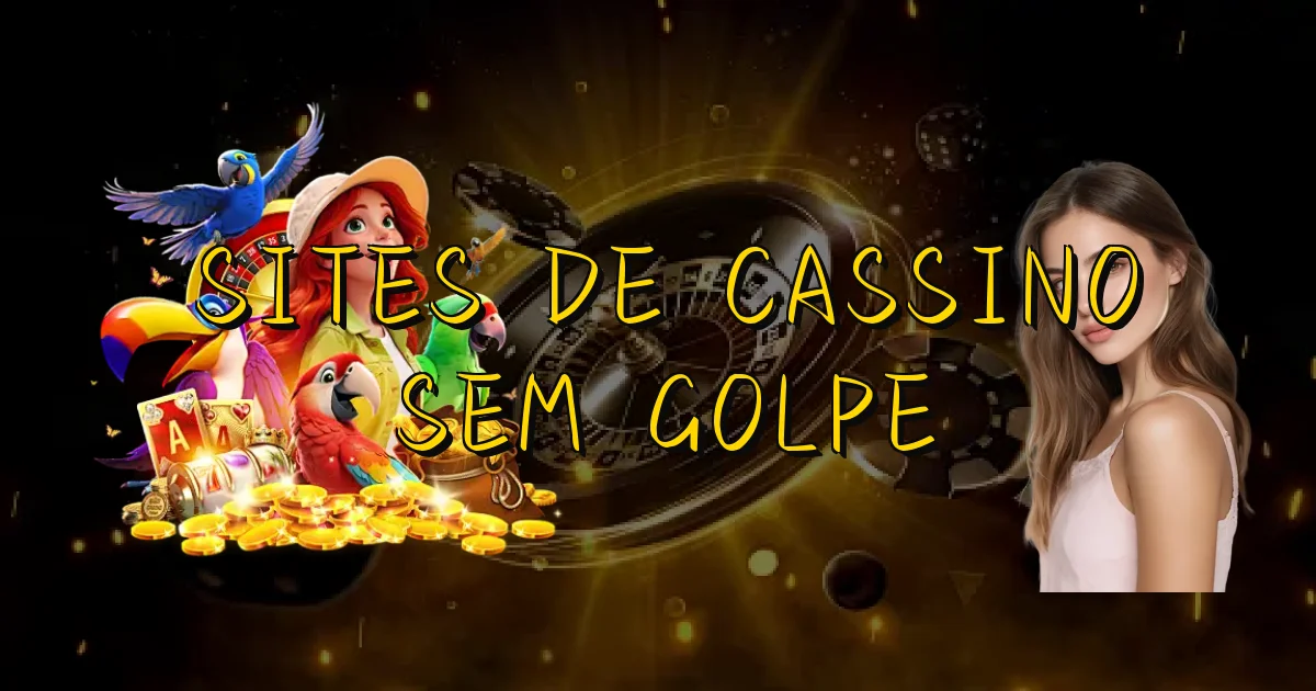 Sites De Cassino Sem Golpe Oficial