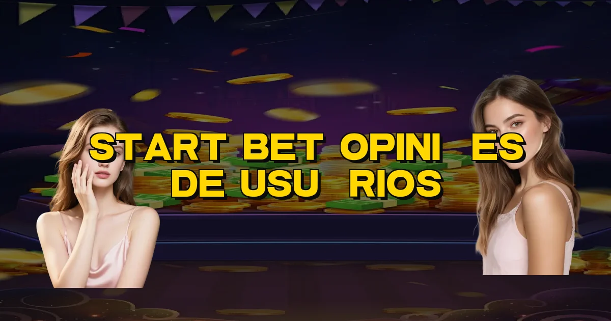 Start Bet Opiniões De Usuários Oficial