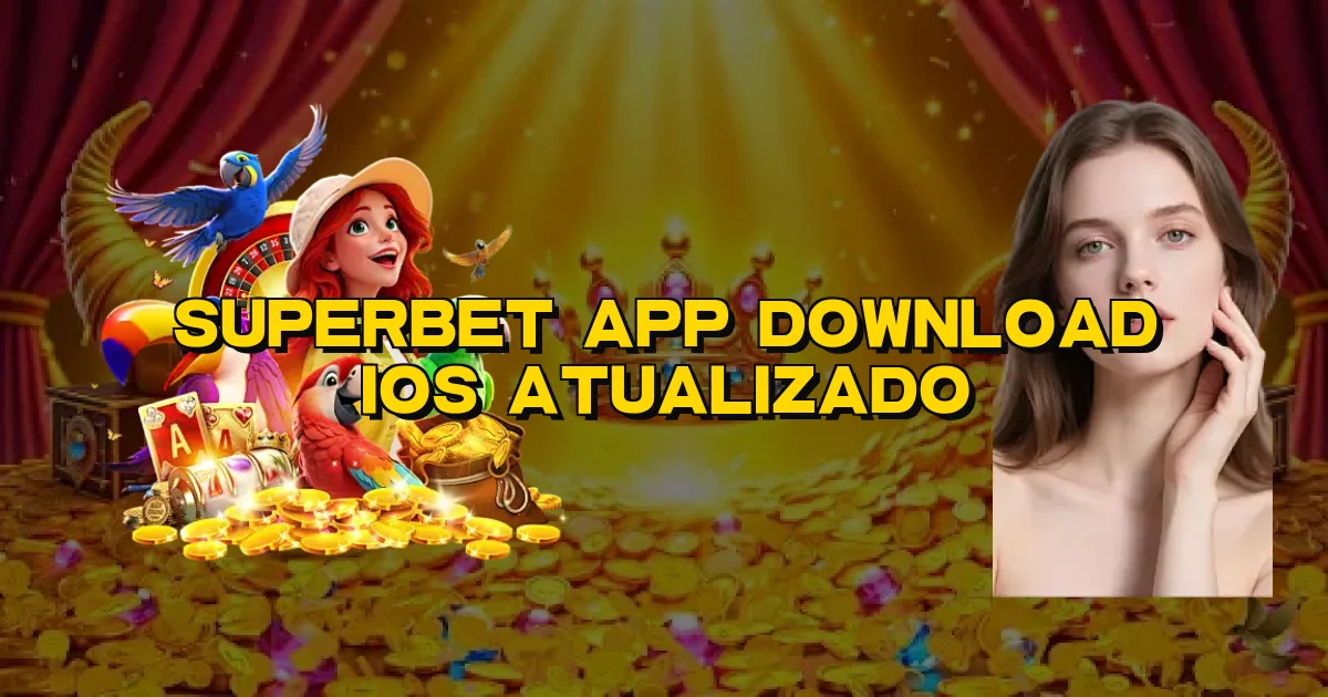 Superbet App Download Ios Atualizado Oficial