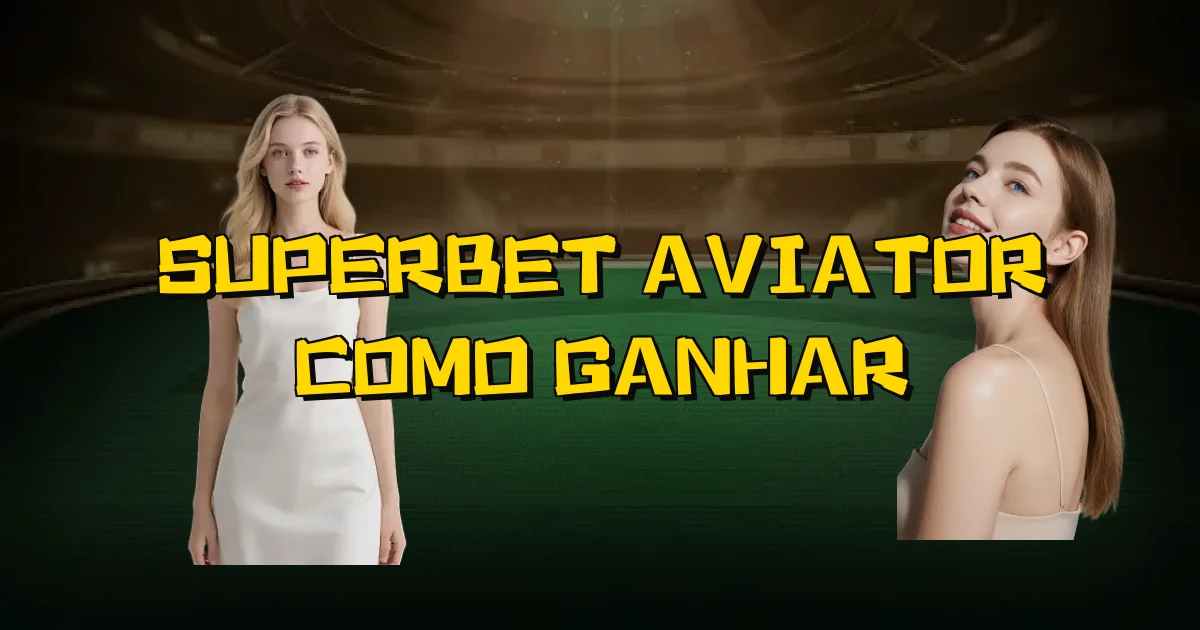 Superbet Aviator Como Ganhar Oficial