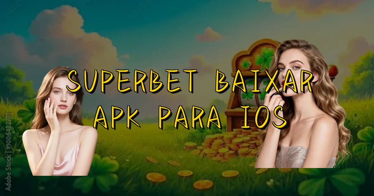 Superbet Baixar Apk Para Ios Oficial
