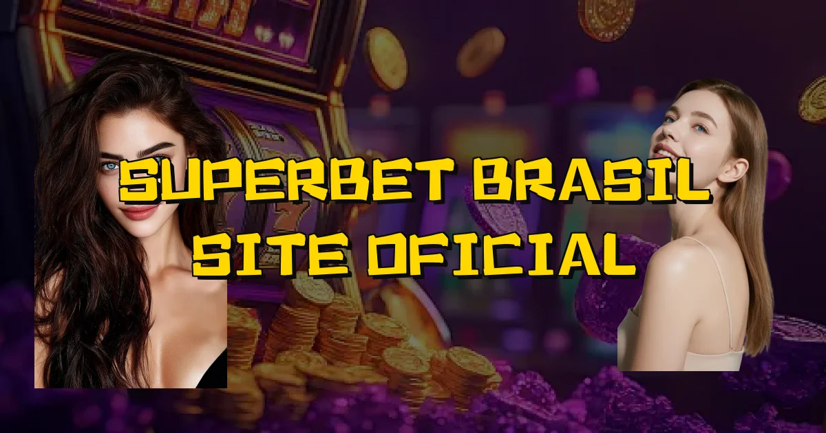 Superbet Brasil Site Oficial Oficial